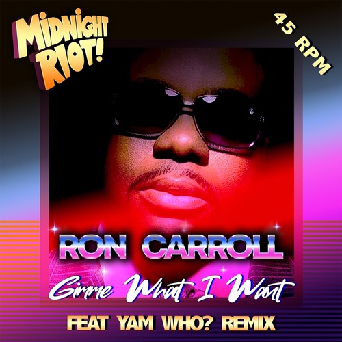 Ron Carroll - Gimme What I Want [MIDRIOTD298]